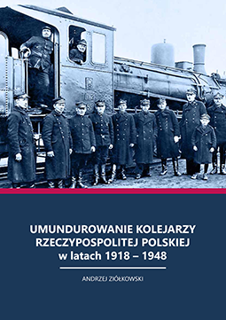 Umundurowanie Kolejarzy Rzeczpospolitej Polskiej w latach 1918-1948