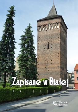 Okładka książki: Zapisane w Białej – Antologia